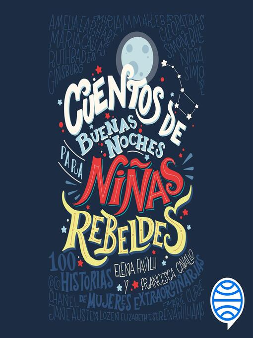 Title details for Cuentos de buenas noches para niñas rebeldes by Niñas Rebeldes - Available